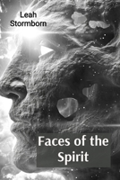 Faces of the Spirit: Unearthing Ancient Beliefs and Rituals Through Tribal Carvings, Masks, and Reliefs B0DTB5YF5L Book Cover