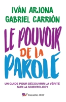 Le Pouvoir de la Parole: Un guide por découvrir la vérité sur la Scientology (French Edition) 8412247019 Book Cover
