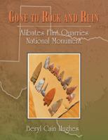 Gone to Rock and Ruin: Alibates Flint Quarries National Monument 1480862878 Book Cover