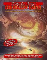 Our Hollow Earth: An Inner World Paradise, Or A Gateway To Hell? 1606112058 Book Cover