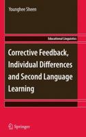Corrective Feedback, Individual Differences and Second Language Learning 9400735448 Book Cover