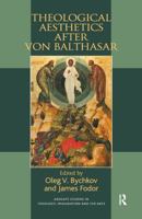 Theological Aesthetics after von Balthasar 1138259586 Book Cover