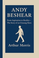 ANDY BESHEAR: From Aspiration to Reality—The Story of an Unsung Hero B0FR8YFWK9 Book Cover