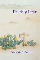Prickly Pear: A Story of Old Las Vegas; Volume I of the Meadows Series 1492981028 Book Cover