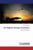 Jet Fighter Design Evolution: The First 50 Years 3838301102 Book Cover