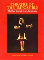 Theatre of the Impossible: Puppet Theatre in Aus 0947131213 Book Cover