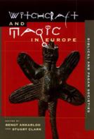 The Athlone History of Witchcraft and Magic in Europe, Volume 1: Biblical and Pagan Societies 0812217853 Book Cover