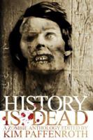 History Is Dead: A Zombie Anthology 0978970799 Book Cover