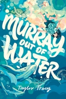 Murray Out of Water 0063326817 Book Cover