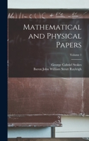 Mathematical and Physical Papers; Volume 1 1016579721 Book Cover