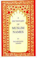 Dictionary of Muslim Names 1850653577 Book Cover