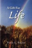 A Gift for Life 1436328470 Book Cover