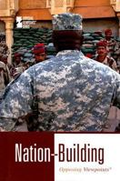 Nation Building (Opposing Viewpoints) (Opposing Viewpoints) 0737738944 Book Cover