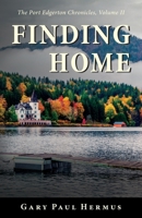Finding Home: The Port Edgerton Chronicles, Volume II B0F99SBY3Y Book Cover