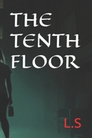 THE TENTH FLOOR B0GVBLF7NG Book Cover