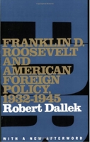 Franklin D. Roosevelt and American Foreign Policy, 1932-1945 0195097327 Book Cover