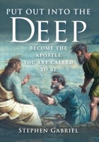 Put Out Into the Deep [Paperback] Stephen Gabriel [Paperback] Stephen Gabriel [Paperback] Stephen Gabriel [Paperback] Stephen Gabriel [Paperback] Stephen Gabriel [Paperback] Stephen Gabriel [Paperback 1594174903 Book Cover