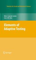 Elements of Adaptive Testing 0387854592 Book Cover