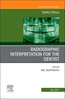 Radiographic Interpretation for the Dentist, an Issue of Dental Clinics of North America, Volume 65-3 0323813038 Book Cover