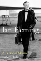 Ian Fleming: A Personal Memoir 1785905473 Book Cover