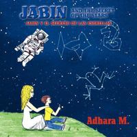 Jabin and the Secret of the Starts/ Jabin y El Secreto de Las Estrellas 1463312431 Book Cover