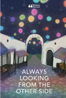 Always Looking from the Other Side 1300343036 Book Cover