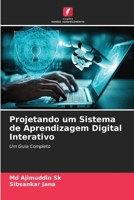 Projetando um Sistema de Aprendizagem Digital Interativo 6204174568 Book Cover