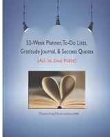 52-Week Planner, To-Do Lists, Gratitude Journal, & Success Quotes B091W2SLFP Book Cover