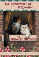 The Adventures of Peek-A-Boo and Princess Cheyenne 1039117937 Book Cover