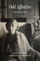 Odd Affinities: Virginia Woolf's Shadow Genealogies 0226832678 Book Cover