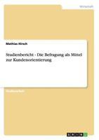 Studienbericht - Die Befragung als Mittel zur Kundenorientierung 3656491100 Book Cover