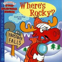 Where's Rocky? (Rocky & Bullwinkle) 0689820690 Book Cover