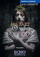 Ma part d'ombre (French Edition) 2381020462 Book Cover
