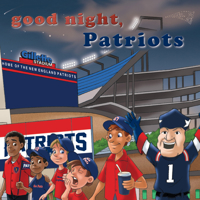 Good Night, Patriots (Good Night Team Books) 1607308223 Book Cover
