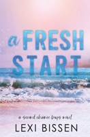 A Fresh Start (Second Chance Boys Book 1) 1088015948 Book Cover