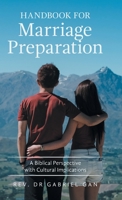 Handbook for Marriage Preparation: A Biblical Perspective with Cultural Implications 1543761852 Book Cover