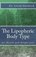 The Lipopheric Body Type: For Health and Weight Loss 1548082848 Book Cover