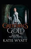 Gretchen's Gold 1796957194 Book Cover