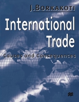 International Trade: Causes and Consequences 0333725565 Book Cover