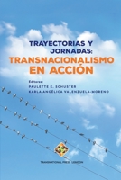 Trayectorias y jornadas: Transnacionalismo en acci�n 1912997274 Book Cover