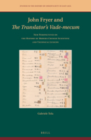John Fryer and <i>the Translator's Vade-Mecum</i> : New Perspectives on the History of Modern Chinese Scientific and Technical Lexicon 9004442200 Book Cover