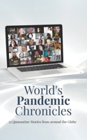 World's Pandemic Chronicles: 33 Quarantine Stories from around the Globe B08H41Z8LL Book Cover