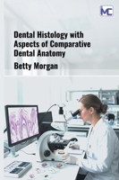 Dental Histology with Aspects of Comparative Dental Anatomy B0HH4TFJZ4 Book Cover