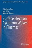 Surface Electron Cyclotron Waves in Plasmas 3030171175 Book Cover