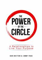 Power of the Circle: 4 Relationships to Live Your Purpose 1424554675 Book Cover