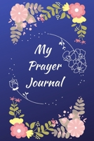 My Prayer Journal: Prayer Note taking Journal - 200 pages, 6x9 1708532331 Book Cover