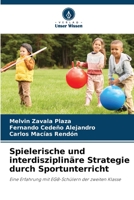 Spielerische und interdisziplinäre Strategie durch Sportunterricht: Eine Erfahrung mit EGB-Schülern der zweiten Klasse 6206031497 Book Cover