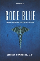 Code Blue: Tales From the Emergency Room: Volume 2 B0CL5FR3YL Book Cover