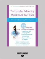 Gender Identity Workbook for Kids: A Guide to Exploring Who You Are 1525283227 Book Cover