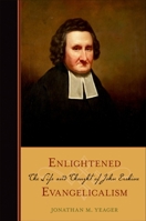 Enlightened Evangelicalism: The Life and Thought of John Erskine 019977255X Book Cover